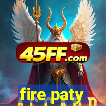 fire paty